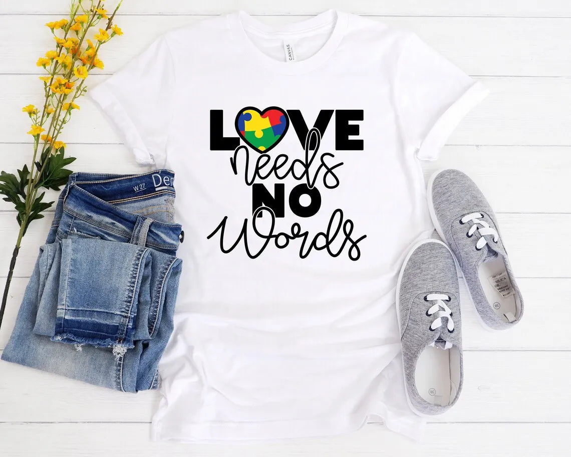 Love Needs No Words Letter Print Tshirt Women Clothes 2024 Autism Mom Hero T Shirt Femme Mom Gift T-Shirt Female Summer Tops