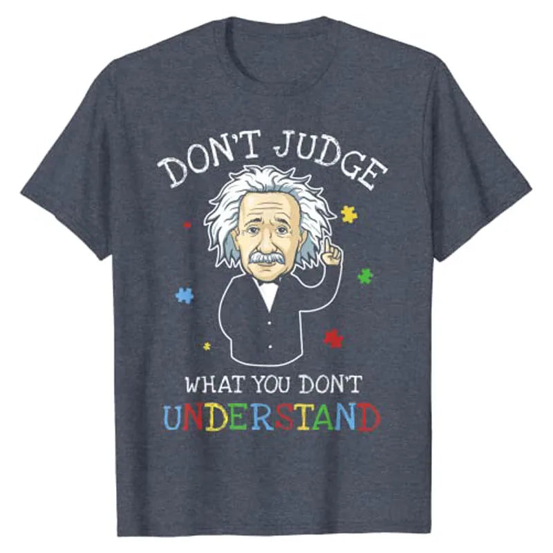 Don't Judge What You Don't Understand Autism Awareness T-Shirt Graphic Tee Tops Short Sleeve Blouses Women Men Clothing