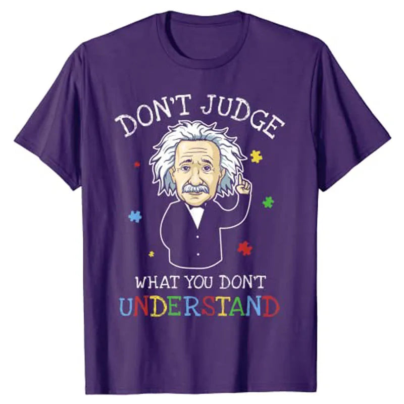 Don't Judge What You Don't Understand Autism Awareness T-Shirt Graphic Tee Tops Short Sleeve Blouses Women Men Clothing