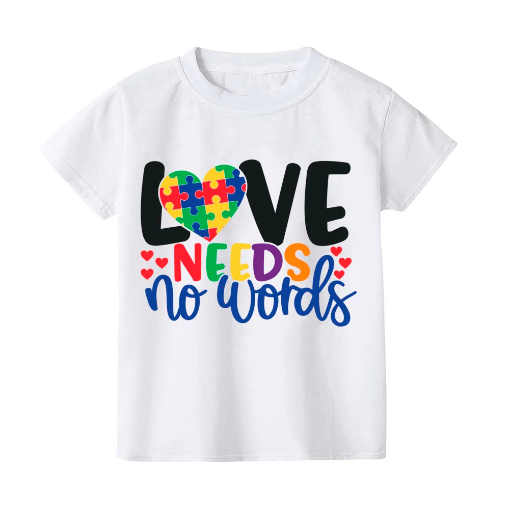 Autism Awareness Kids Shirt Love Needs No Words Print Child T Shirt Boy Girl Clothes Autism Toddler Shirt Autism Support Tee