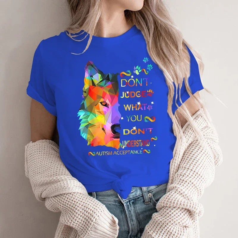 Autism Awareness T-shirts New Lovely Female Tops Wolf Don‘t Judge Print Tees Fashion Cartoon O-neck Ladies Wolf Graphic Clothes