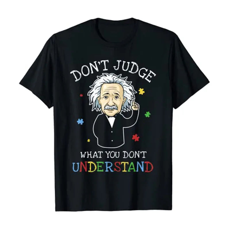 Don't Judge What You Don't Understand Autism Awareness T-Shirt Graphic Tee Tops Short Sleeve Blouses Women Men Clothing