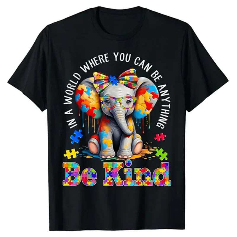 In A World Where You Can Be Anything Be Kind Autism Elephant T-Shirt Inspirational Kindness Tee Cute Fashion Graphic Outfit Gift